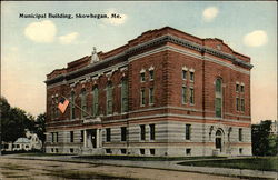 Municipal Building Skowhegan, ME Postcard Postcard