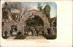 St. John's Institute for Deaf Mutes - Main Entrance St. Francis, WI Postcard Postcard