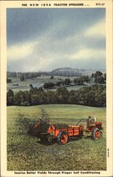 The New Idea Tractor Spreader Insures Better Yields Through Proper Sail Conditioning Postcard