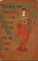 This Lady Fair Sings you of how I Think of you All Day Long Dear Valentine Postcard