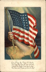 Our Flag, the Flag of Liberty, the Flag that Flies for you and me; Upheld by Right from Day to Day Patriotic Postcard Postcard