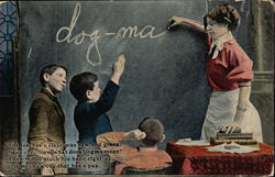 The Teacher's Class was Raw and Green. Says she "Now what does Dogma Mean?" Postcard