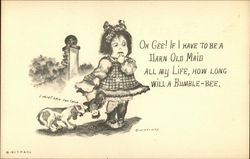 Oh Gee! If I Have to be a Darn Old Maid all my Life, How Long Will a Bumble-Bee Comic, Funny Postcard Postcard