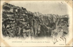 Gorges du Rhummel, Quartier des Tanneurs Constantine, Algeria Africa Postcard Postcard