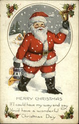 Merry Christmas, If I Could have my way and say You'd Have a Wonderful Christmas Day Santa Claus Postcard Postcard