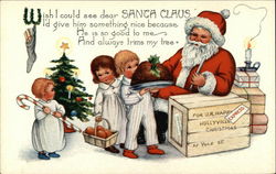 Wish I Could See Dear Santa Claus I'd Give Him Something Nice Because he is so Good to Me Postcard