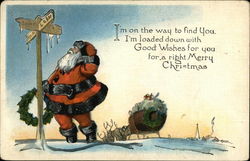 I'm on the way to Find You. I'm Loaded Down With Good Wishes for you for a Right Merry Christmas Postcard