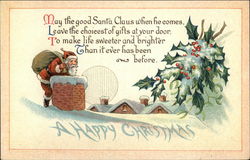 A Happy Christmas, May the Good Santa Claus When he Comes, Leave the Choicest of Gifts at Your Door Postcard