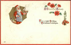 A Cheerful Xmas, Tis a Right Striking Christmas I Wish You Santa Claus Postcard Postcard