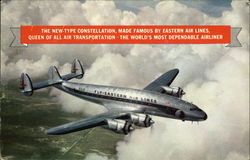 The New-Type Constellation, Made Famous by Eastern Air Lines, Queen of all Air Transportation Aircraft Postcard Postcard