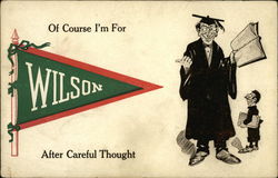 Of Course I'm for Wilson After Careful Thought Comic, Funny Postcard Postcard