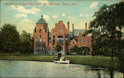 Administration Building Of The Toledo State Hospital Postcard