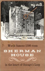 World Famous 1500 Room Sherman House in the Heart of Chicago's Loop Illinois Postcard Postcard