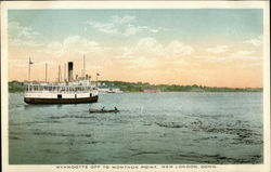 Wyandotte Off to Montauk Point New London, CT Postcard Postcard