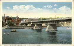 Haverhill Bridge, Over Merrimac River Massachusetts Postcard Postcard