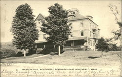 Northfield Seminary - Weston Hall East Northfield, MA Postcard Postcard