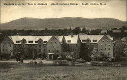 Mount Holyoke - Mandelle Hall, Mt. Tom in Distance South Hadley, MA Postcard Postcard