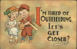 I'm Tired of Outfielding. Let's Get Closer? Postcard