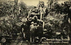 American Heavy Artillery moving into action - France Postcard