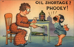 Oil Shortage? Phooey! Comic, Funny Postcard Postcard