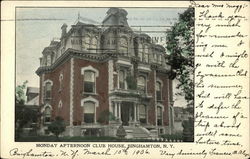 Monday Afternoon Club House Binghamton, NY Postcard Postcard