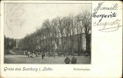 Freiheitsplatz. Gruss aus Saarburg i. Lothr Postcard