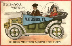 I Wish you Were in Waterbury, Vt., to Help me Steer Around the Town Vermont Postcard Postcard