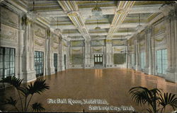 The Ball Room, Hotel Utah Salt Lake City, UT Postcard Postcard