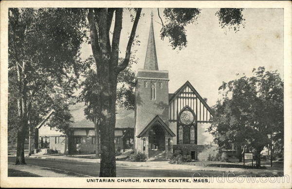 Unitarian Church Newton Centre, MA