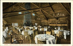 Old Faithful Inn Dining Room, Yellowstone Park Postcard