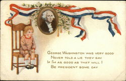 George Washington was Very Good Never Told a Lie They Say Presidents Postcard Postcard