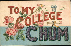 To My College Chum, With Flowers Postcard