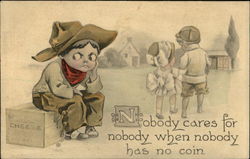 Nobody Cares for Nobody When Nobody Has No Coin Postcard