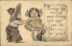 I May be Rough and Ready but Ain't I jes de Feller for You? Cowboy Kids Postcard Postcard