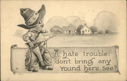 I Hate Trouble; Don't Bring Any 'Round Here. See? Cowboy Kids Postcard Postcard