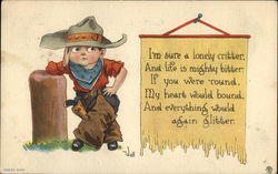 I'm Sure a Lonely Critter And Life is Mighty Bitter If you Were Round Cowboy Kids Postcard Postcard