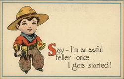 Say - I'm an Awful Feller - Once I Gets Started! Postcard