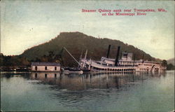 Steamer Quincy Sunk Near Trempeleau, Wis., on the Mississippi River Trempealeau, WI Postcard Postcard