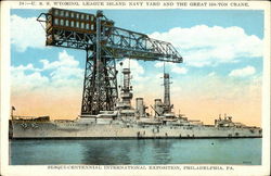 U.S.S. Wyoming, League Island Navy Yard and the Great 350-Ton Crane Philadelphia, PA Battleships Postcard Postcard