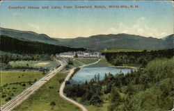 Crawford House and Lake, from Crawford Notch, White Mts., N.H Postcard