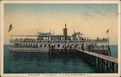 Steamer "Patchgue" at Dock Postcard