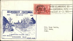 Selinsgrove Centennial 1853 1953 Aug. 20-23 West Branch Susquehanna Valley Stamp Club First Day Covers First Day Cover First Day Cover