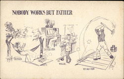 Nobody Works but Father The Whole Family Postcard Postcard