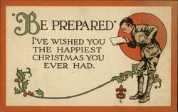 Be Prepared, I've Wished you the Happiest Christmas You Ever Had Boy Scouts Postcard Postcard