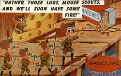 "Gather Those Logs, Mouse Scouts, and We'll Soon Have Some Fire!" Boy Scouts Postcard Postcard