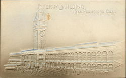 Embossed Image of Ferry Building San Francisco, CA Postcard Postcard