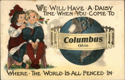 We Will Have a Daisy Time When You Come to Columbus Ohio Where the World is all Fenced in Postcard Postcard