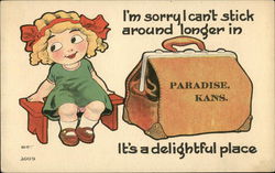 I'm Sorry I Can't Stick Around Longer in Paradise, Kans. It's a Delightful Place Kansas Postcard Postcard