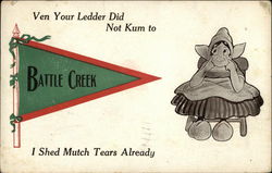 Ven Your Ledder Did Not Kum to Battle Creek I Shed Mutch Tears Already Postcard