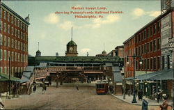 Market Street Loop showing Pennsylvania Railroad Ferries Postcard